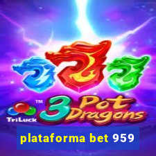 plataforma bet 959