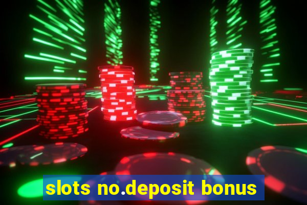 slots no.deposit bonus