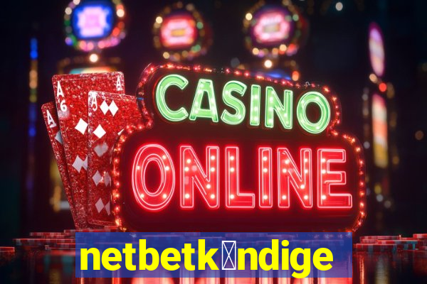 netbetk眉ndigen