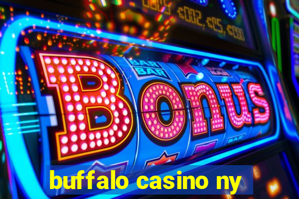 buffalo casino ny