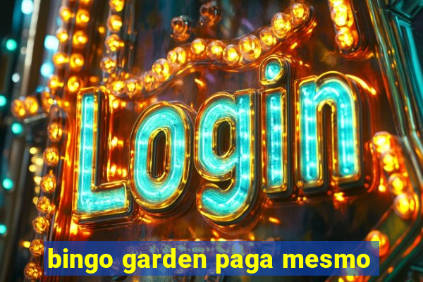 bingo garden paga mesmo