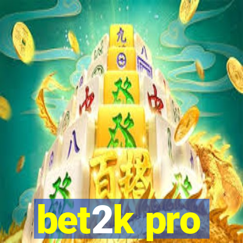 bet2k pro