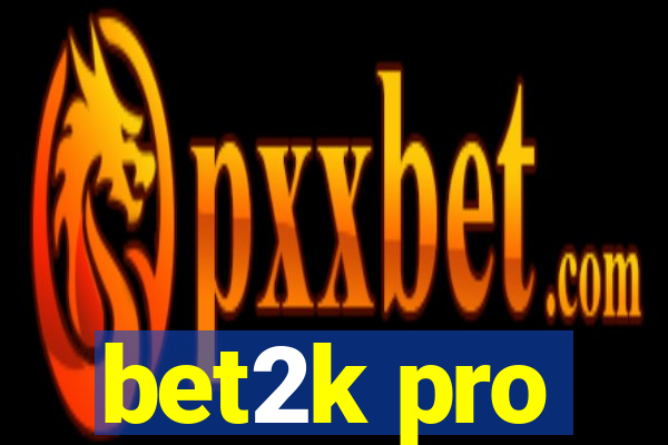 bet2k pro