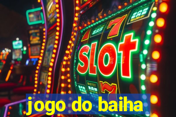 jogo do baiha