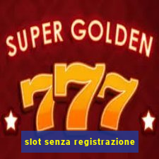 slot senza registrazione