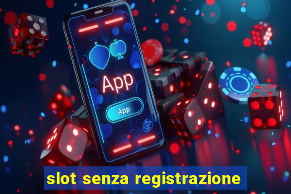 slot senza registrazione