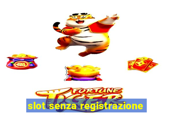 slot senza registrazione