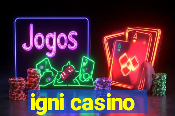 igni casino