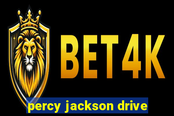 percy jackson drive