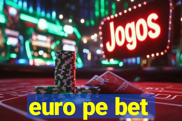 euro pe bet