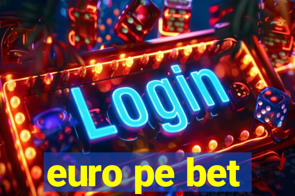 euro pe bet