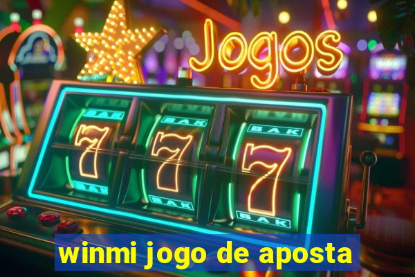 winmi jogo de aposta