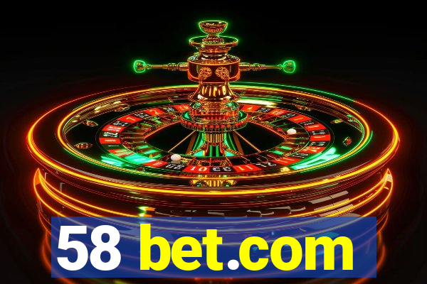 58 bet.com