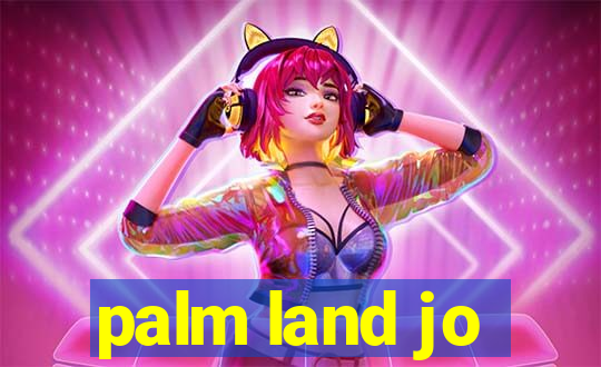 palm land jo