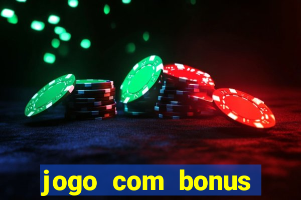 jogo com bonus para jogar