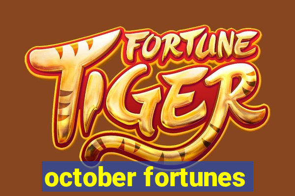 october fortunes