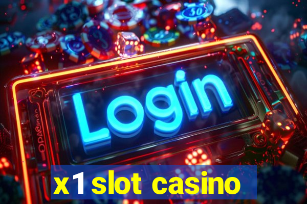 x1 slot casino