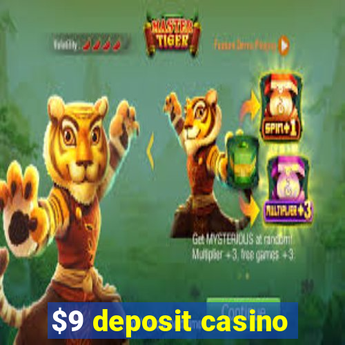 $9 deposit casino