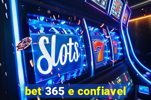 bet 365 e confiavel