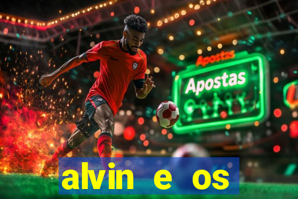 alvin e os esquilos 3 filme completo dublado download