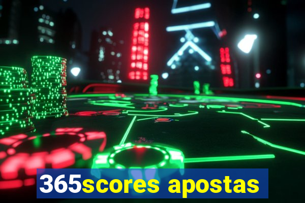 365scores apostas