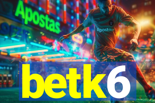 betk6