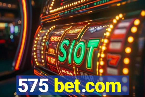 575 bet.com