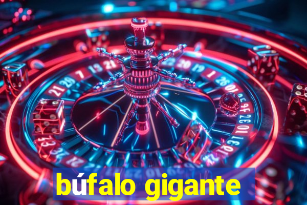 búfalo gigante