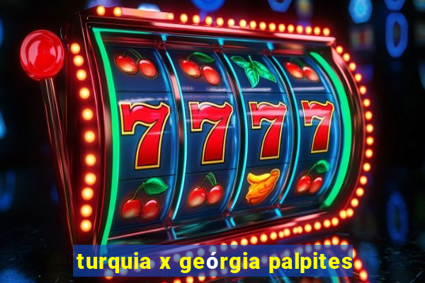 turquia x geórgia palpites