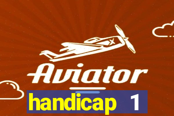 handicap 1 resultado final