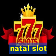 natal slot