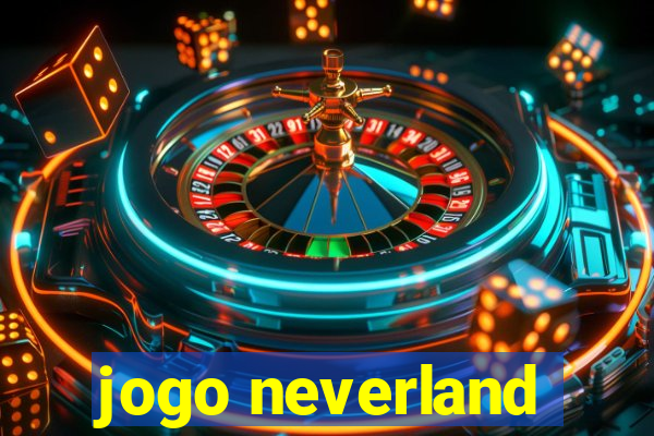 jogo neverland