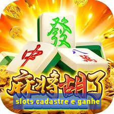 slots cadastre e ganhe