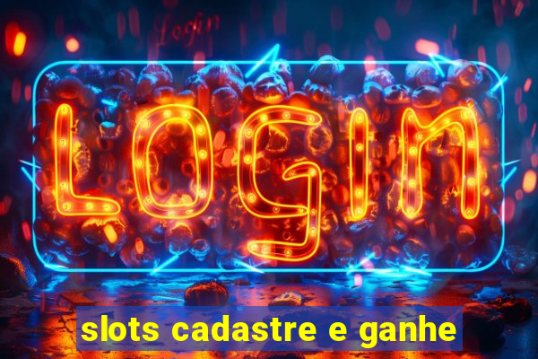 slots cadastre e ganhe