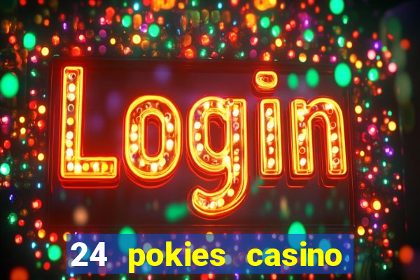 24 pokies casino sister sites