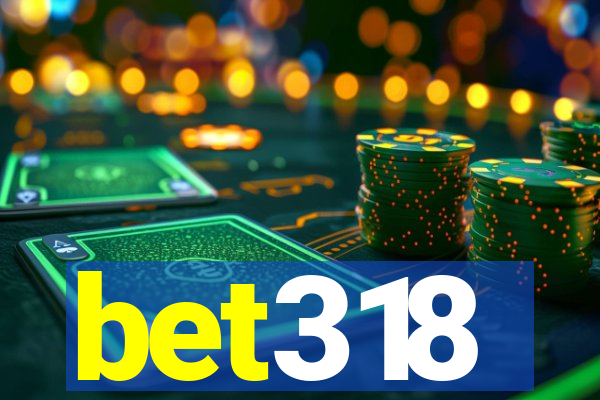 bet318