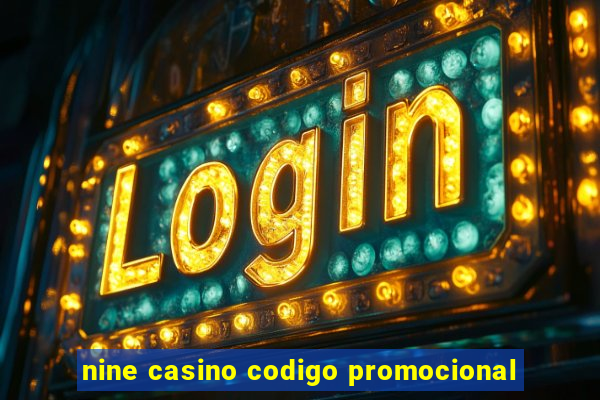 nine casino codigo promocional