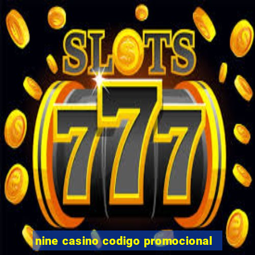 nine casino codigo promocional