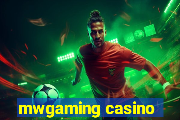 mwgaming casino