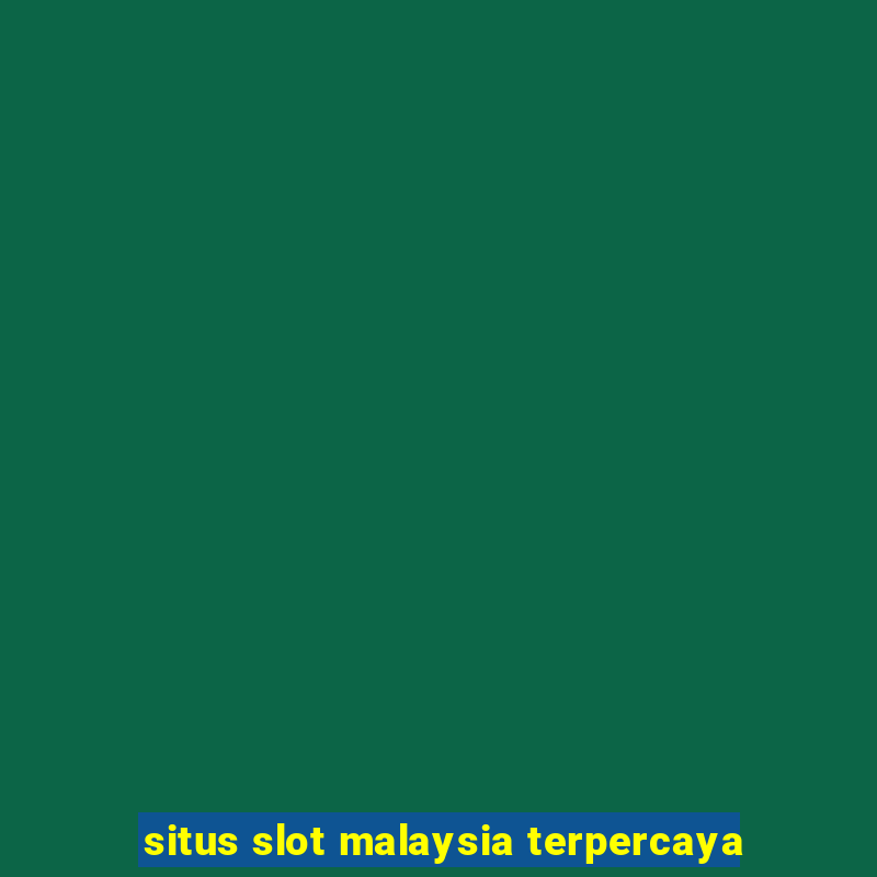 situs slot malaysia terpercaya