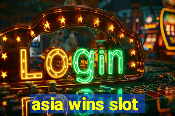 asia wins slot