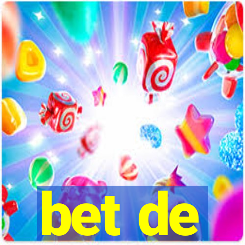 bet de