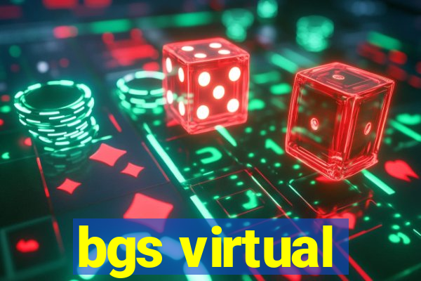 bgs virtual