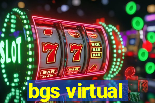 bgs virtual