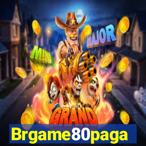 Brgame80paga