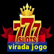 virada jogo