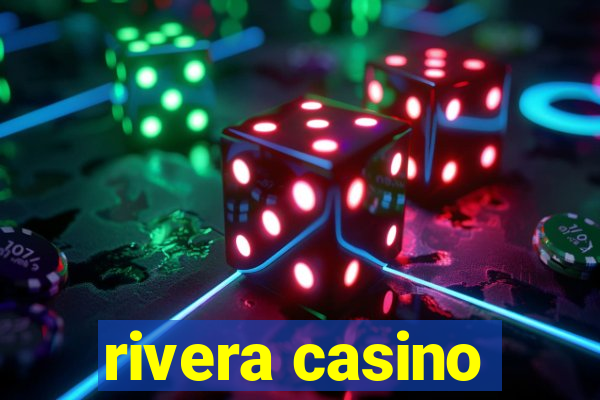 rivera casino