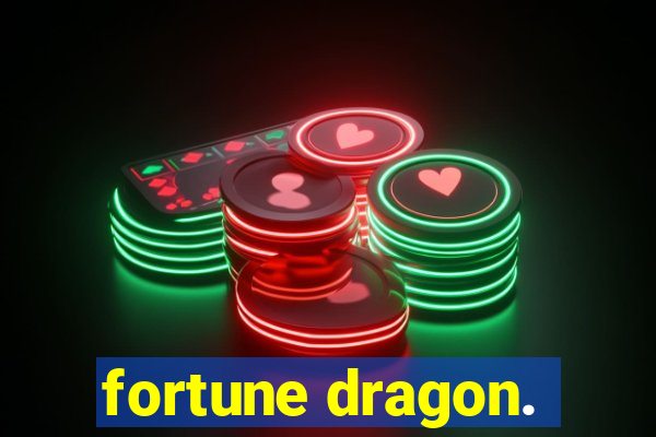 fortune dragon.