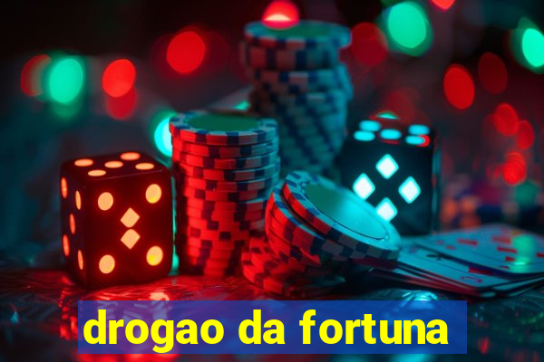 drogao da fortuna