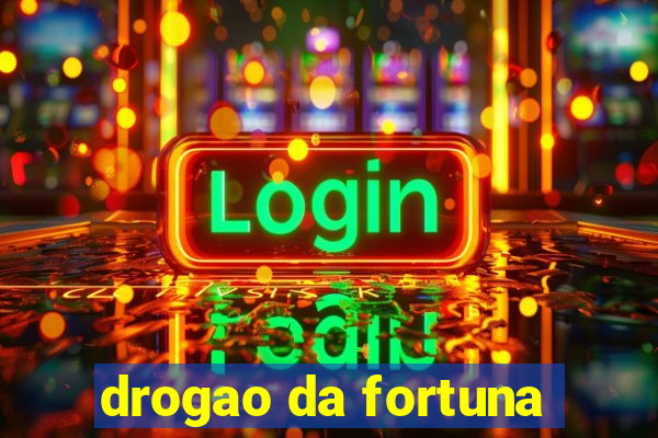 drogao da fortuna